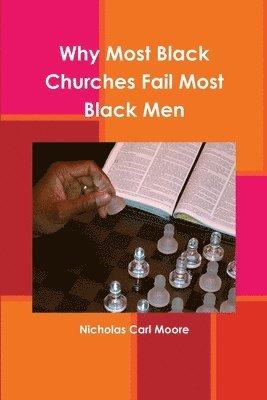 Why Most Black Churches Fail Most Black Men