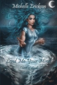 bokomslag Lend Me Your Mind: Chest of Souls Book 2