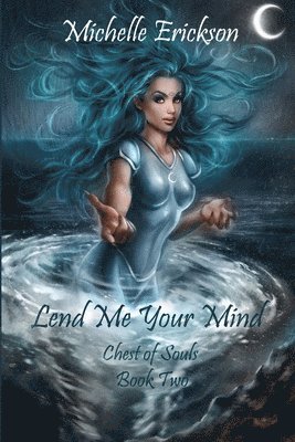 bokomslag Lend Me Your Mind: Chest of Souls Book 2