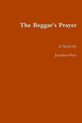 Jonathan Dyer - Beggar's Prayer, Häftad