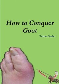 bokomslag How to Conquer Gout