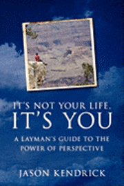 It's Not Your Life, IT's YOU! 1