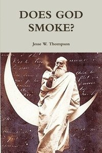 bokomslag Does God Smoke?