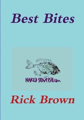 Rick Brown - Naked Sunfish - Best Bites, Häftad