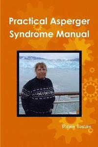 bokomslag Practical Asperger Syndrome Manual