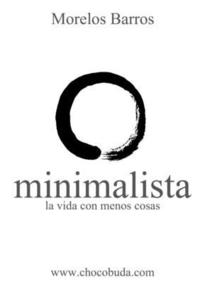 bokomslag Minimalista. La Vida Con Menos Cosas