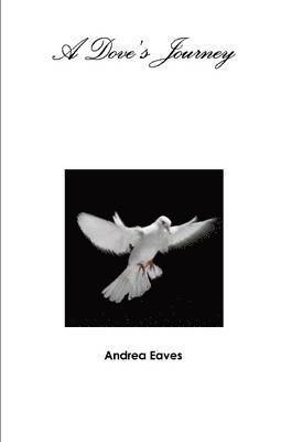 A Dove's Journey 1