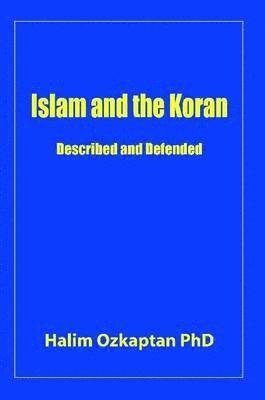 bokomslag Islam and the Koran - Described and Defended