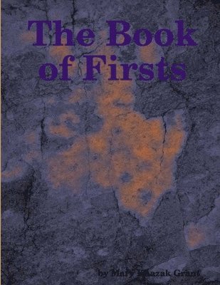 Mary Khazak Grant - Book of Firsts, Häftad