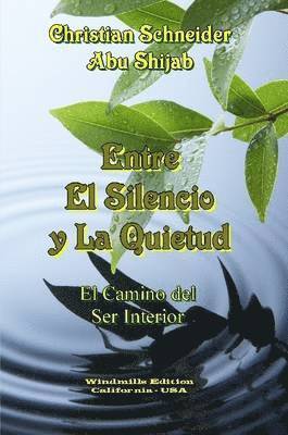 Christian Schneider - Entre El Silencio Y La Quietud, Häftad