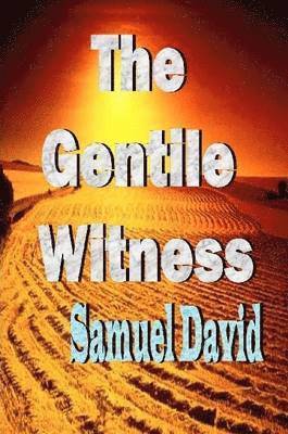 Samuel David - Gentile Witness, Häftad. Tillgänglighet: Lägg i varukorg