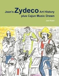bokomslag Jean's Zydeco Art History Plus Cajun Music Drawn