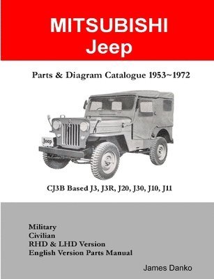 bokomslag Mitsubishi Jeep CJ3B Based J3R, J20, J30 Parts & Diagram Manual 1953-1972