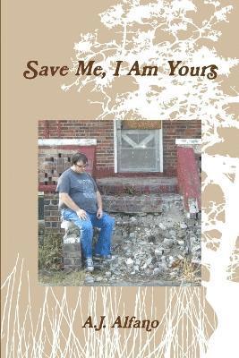 Save Me, I Am Yours 1