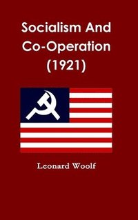 bokomslag Socialism And Co-Operation (1921)