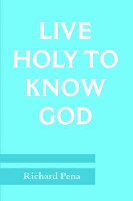 bokomslag Live Holy To Know God