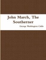 George Washington Cable - John March, The Southerner, Häftad