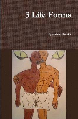 Anthony Hawkins - 3 Life Forms, Häftad