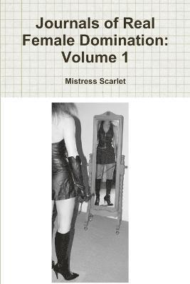 Journals of Real Female Domination 1