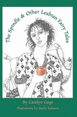Spindle and Other Lesbian Fairy Tales