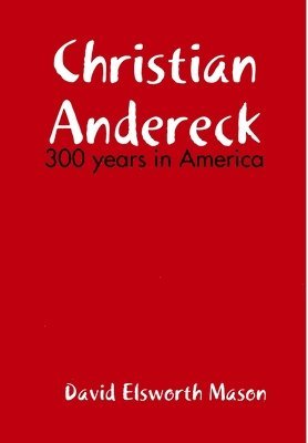 Descendants of Christian Andereck 1