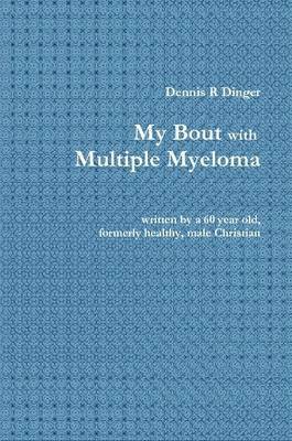 bokomslag My Bout with Multiple Myeloma