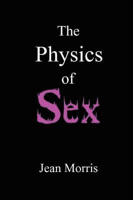 bokomslag The Physics of Sex