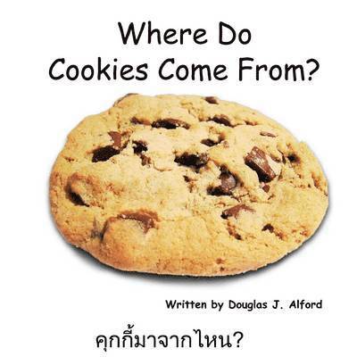 Douglas Alford - Why Do Cookies Come From?, Häftad. Tillgänglighet: Lägg i varukorg