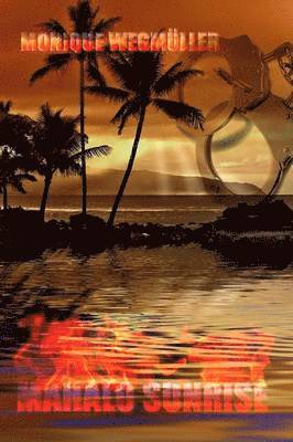 Monique Wegmueller - MAHALO SUNRISE English, Häftad