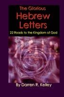 Darren Kelley - Glorious Hebrew Letters, Häftad