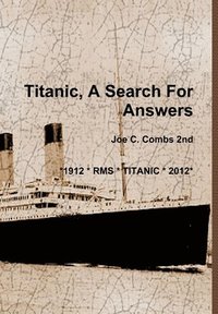bokomslag Titanic, A Search For Answers