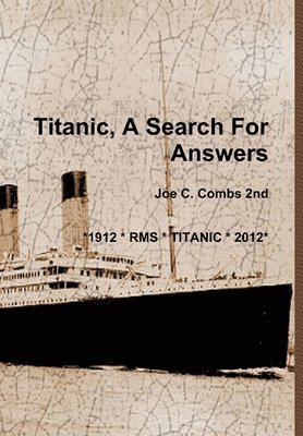 Titanic, A Search For Answers 1