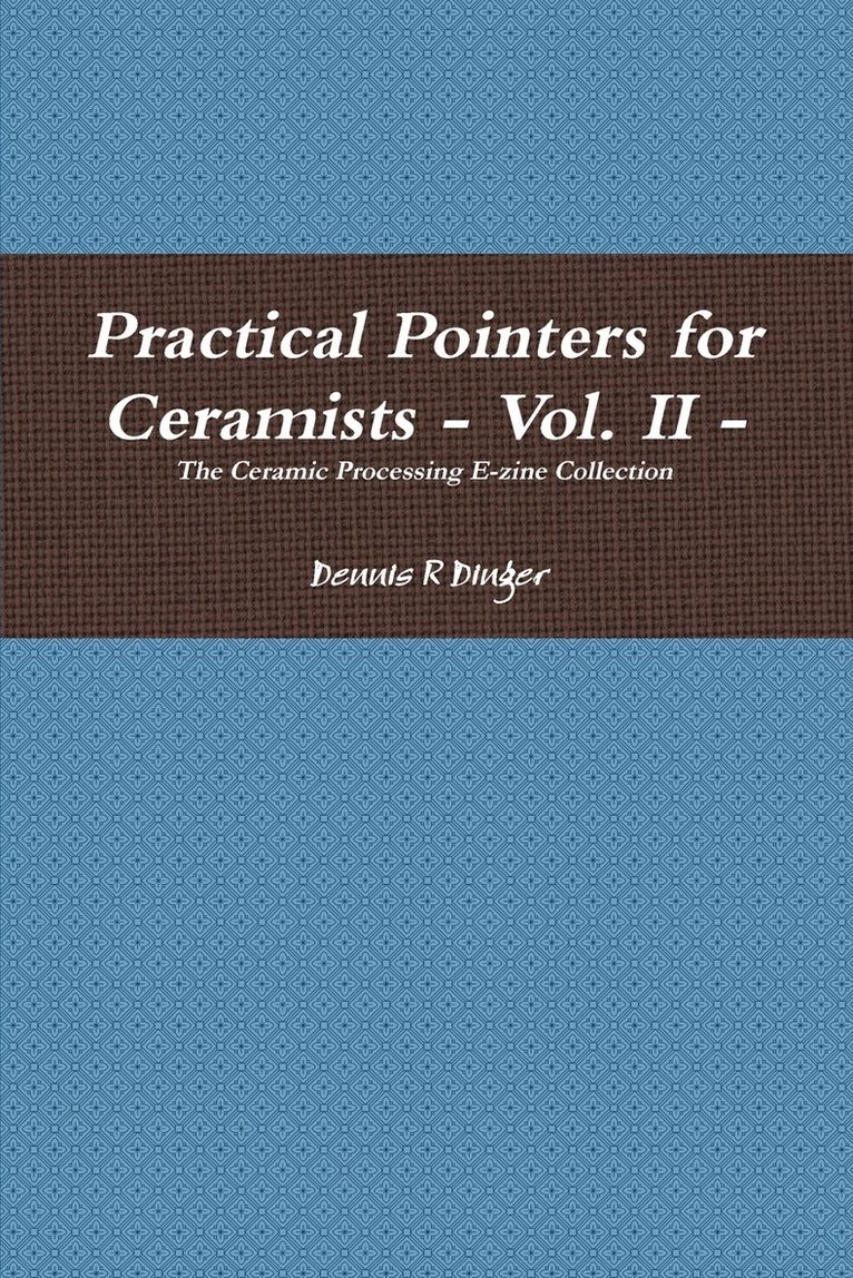 Practical Pointers for Ceramists - Vol. II 1