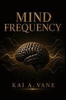 Kai A Vane - Mind Frequency for 2026/2027, Häftad