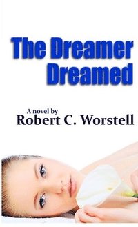 bokomslag The Dreamer Dreamed