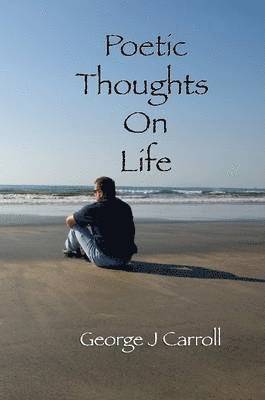 Poetic Thoughts On Life