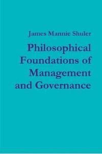 bokomslag Philosophical Foundations of Management and Governance