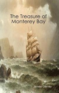 bokomslag The Treasure of Monterey Bay