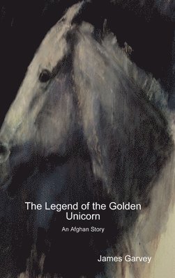 James Garvey - Legend of the Golden Unicorn, Inbunden