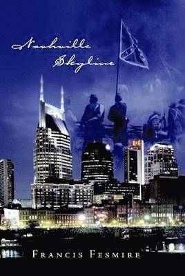 Francis Fesmire - Nashville Skyline, Inbunden