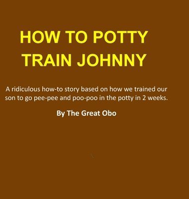 How To Potty Train Johnny 1