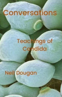 Neil Dougan - Conversations - Teachings of the Candida, Häftad