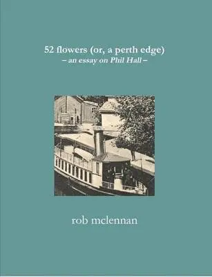 rob mclennan - 52 Flowers (or, a Perth Edge), Häftad. Tillgänglighet: Lägg i varukorg