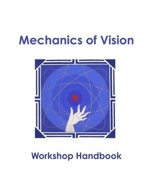 bokomslag Mechanics of Vision Workshop Handbook