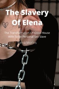 bokomslag The Slavery Of Elena