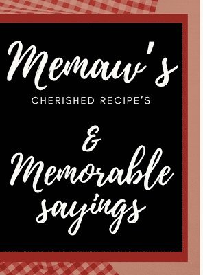 Shani Fenderson Heath - Memaw's Cherished Recipes Cookbook, Inbunden