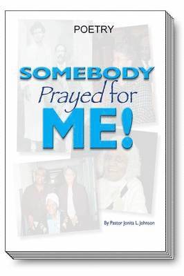 Somebody Prayed for Me: Poetry 1