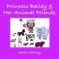 bokomslag Princess Bailey & Her Animal Friends