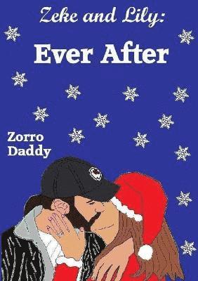 Zeke and Lily: Ever After 1