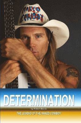 bokomslag Determination - The Legend of the Naked Cowboy